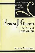 Ernest J. Gaines: A Critical Companion