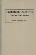 Frederick Douglass: Oratory from Slavery