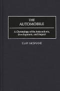 The Automobile: A Chronology of Its Antecedents, Development, and Impact