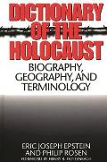Dictionary of the Holocaust Biography Geography & Terminology