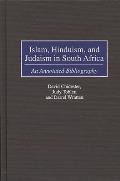 Islam, Hinduism, and Judaism in South Africa: An Annotated Bibliography