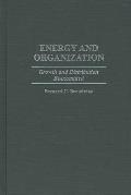 Energy and Organization: Growth and Distribution Reexamined