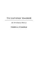 The Ecumenical Movement: An Introductory History