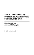 The Battles of the British Expeditionary Forces, 1914-1915: Historiography and Annotated Bibliography