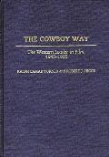 The Cowboy Way: The Western Leader in Film, 1945-1995
