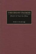 Theodore Parker: Orator of Superior Ideas