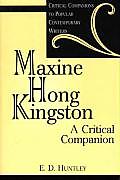 Maxine Hong Kingston: A Critical Companion