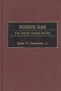 Poison Gas: The Myths Versus Reality