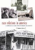 Race Relations in America: A Reference Guide with Primary Documents