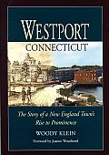 Westport Connecticut The Story of a New England Towns Rise to Prominence