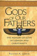 Gods Of Our Fathers The Memory Of Egypt