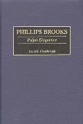 Phillips Brooks: Pulpit Eloquence