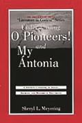 Understanding O Pioneers! and My ?ntonia: A Student Casebook to Issues, Sources, and Historical Documents