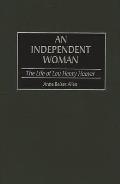 An Independent Woman: The Life of Lou Henry Hoover