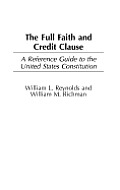 The Full Faith and Credit Clause: A Reference Guide to the United States Constitution