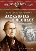 Shapers of the Great Debate on Jacksonian Democracy: A Biographical Dictionary