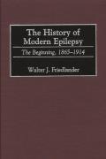 The History of Modern Epilepsy: The Beginning, 1865-1914