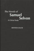 The Novels of Samuel Selvon: A Critical Study