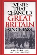 Events That Changed Great Britain Since 1689
