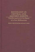 Sociology in Central and Eastern Europe: Transformation at the Dawn of a New Millennium