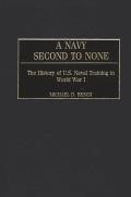 A Navy Second to None: The History of U.S. Naval Training in World War I