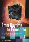 From Daytime to Primetime: The History of American Television Programs
