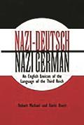 Nazi-Deutsch/Nazi German: An English Lexicon of the Language of the Third Reich