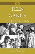 Teen Gangs: A Global View