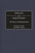 Drama and Discovery: The Story of Histoplasmosis