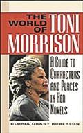 The World of Toni Morrison: A Guide to Characters and Places in Her Novels