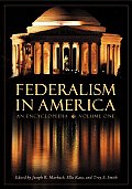 Federalism in America Two Volumes An Encyclopedia