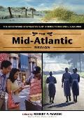 The Mid-Atlantic Region: The Greenwood Encyclopedia of American Regional Cultures