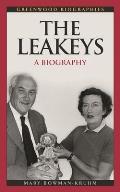 The Leakeys: A Biography