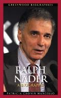 Ralph Nader: A Biography