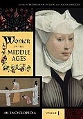 Women in the Middle Ages: An Encyclopedia (2 Volumes)