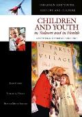 Children and Youth in Sickness and in Health: A Historical Handbook and Guide