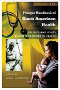 Preger Handbook Of Black American Health Volume