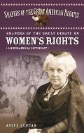 Shapers of the Great Debate on Women's Rights: A Biographical Dictionary
