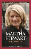 Martha Stewart: A Biography