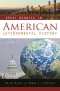 Great Debates in American Environmental History [2 Volumes]