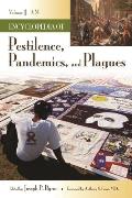 Encyclopedia of Pestilence, Pandemics, and Plagues: [2 Volumes]