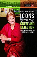 Icons of Mystery and Crime Detection 2 Volume Set: From Sleuths to Superheroes