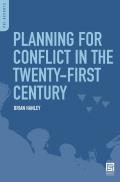 Planning for Conflict in the Twenty-First Century