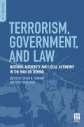 Terrorism, Government, and Law: National Authority and Local Autonomy in the War on Terror