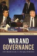 War and Governance: International Security in a Changing World Order