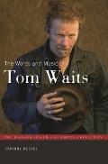 The Words and Music of Tom Waits