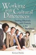 Working with Cultural Differences: Dealing Effectively with Diversity in the Workplace