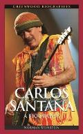 Carlos Santana A Biography
