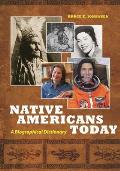 Native Americans Today: A Biographical Dictionary