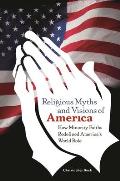 Religious Myths and Visions of America: How Minority Faiths Redefined America's World Role
